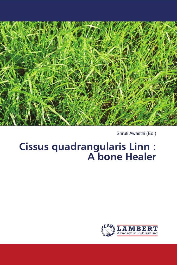 Cissus quadrangularis Linn : A bone Healer