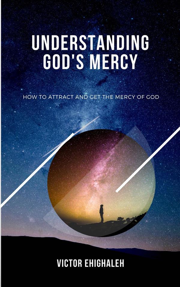 UNDERSTANDING GOD‘S MERCY