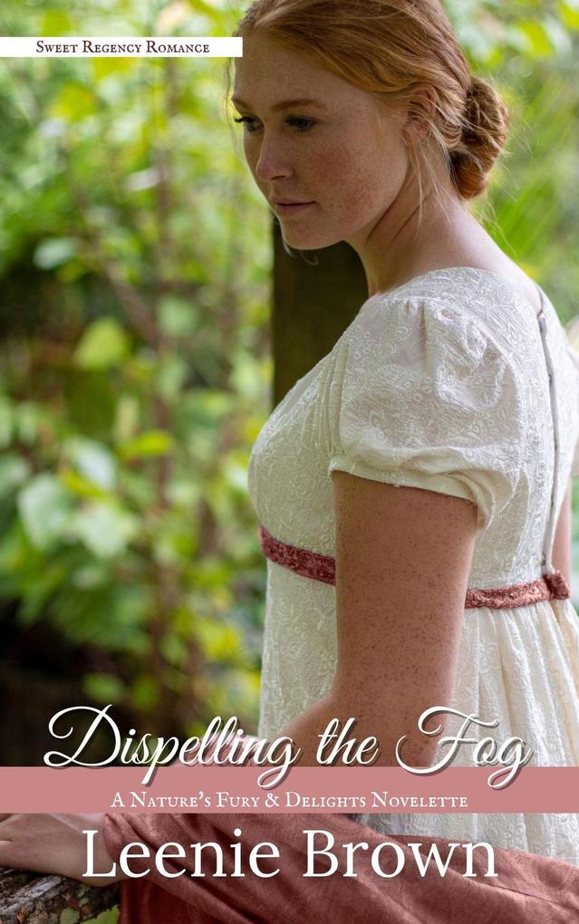 Dispelling the Fog (Nature‘s Fury and Delights #5)
