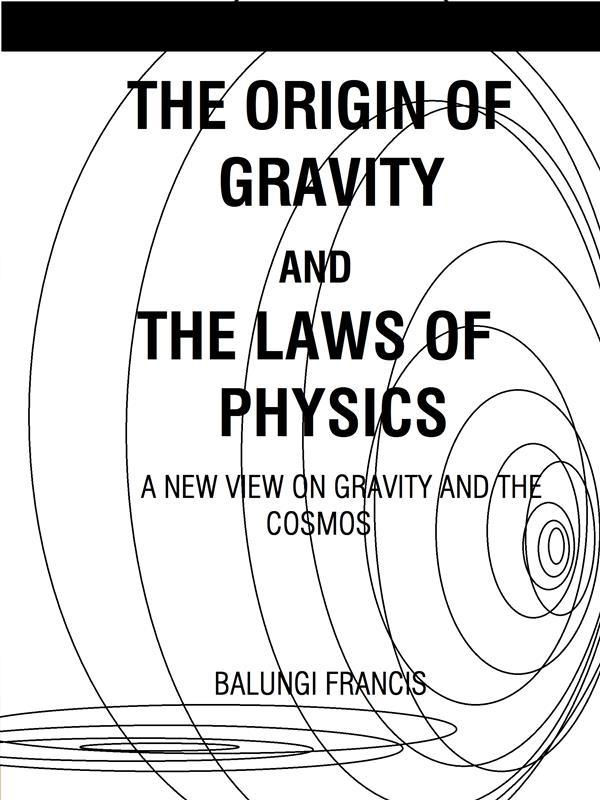 The Origin of Gravity and the Laws of Physics