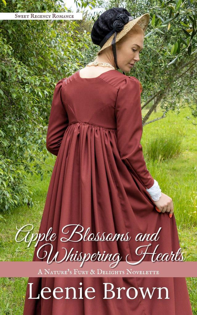 Apple Blossoms and Whispering Hearts (Nature‘s Fury and Delights #6)