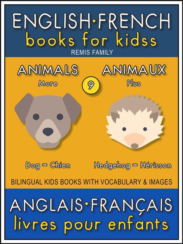9 - More Animals | Plus Animaux - English French Books for Kids (Anglais Français Livres pour Enfants)