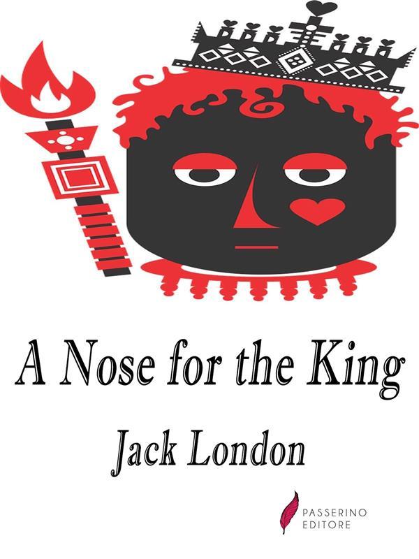 A nose for the King
