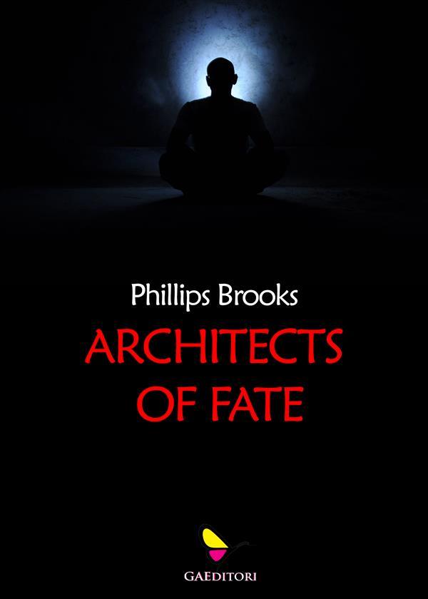 Architects of fate