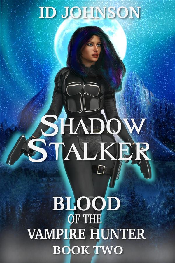 Shadow Stalker: Blood of the Vampire Hunter Book Two