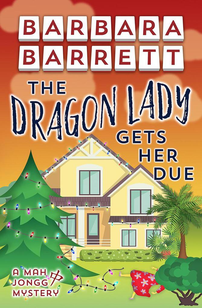 The Dragon Lady Gets Her Due (Mah Jongg Mysteries #8)