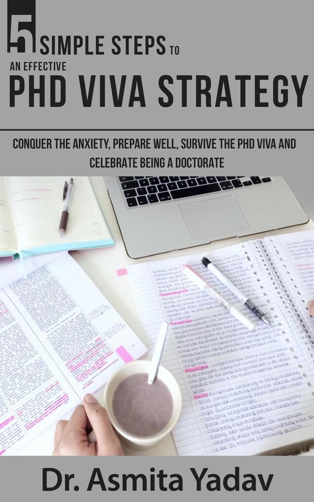 5 Simple Steps to an Effective PhD Viva Strategy