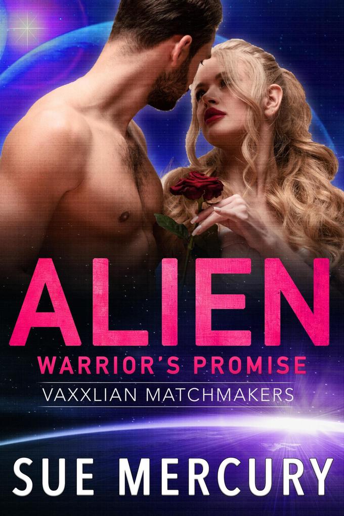 Alien Warrior‘s Promise (Vaxxlian Matchmakers #2)