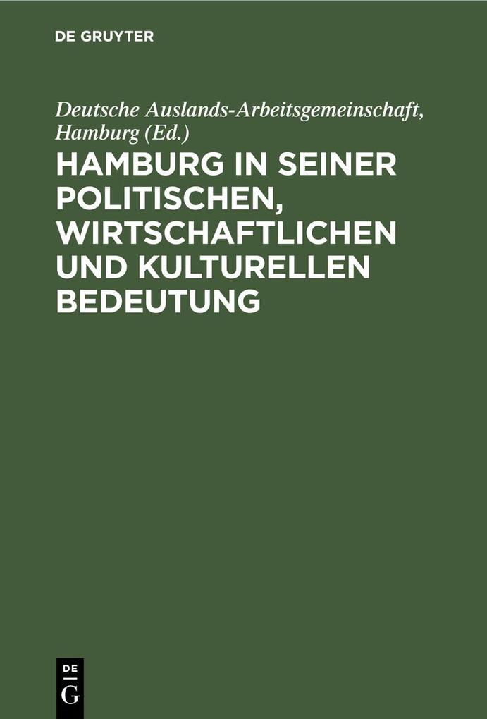 Hamburg in seiner politischen wirtschaftlichen und kulturellen Bedeutung