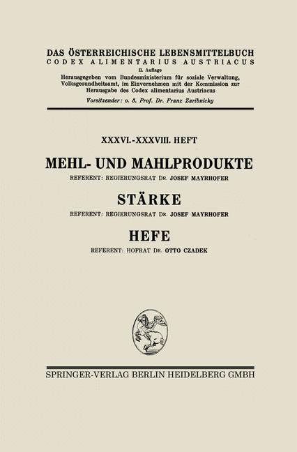 Mehl- und Mahlprodukte. Stärke. Hefe - Josef Mayrhofer/ Otto Czadek/ Architektur Stiftung Österreich