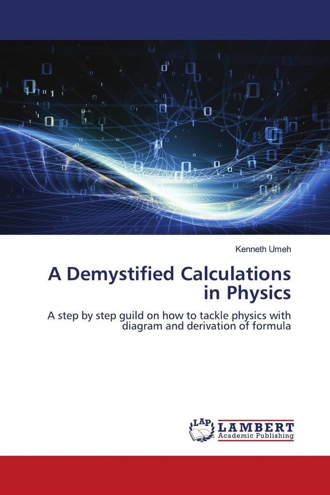A Demystified Calculations in Physics