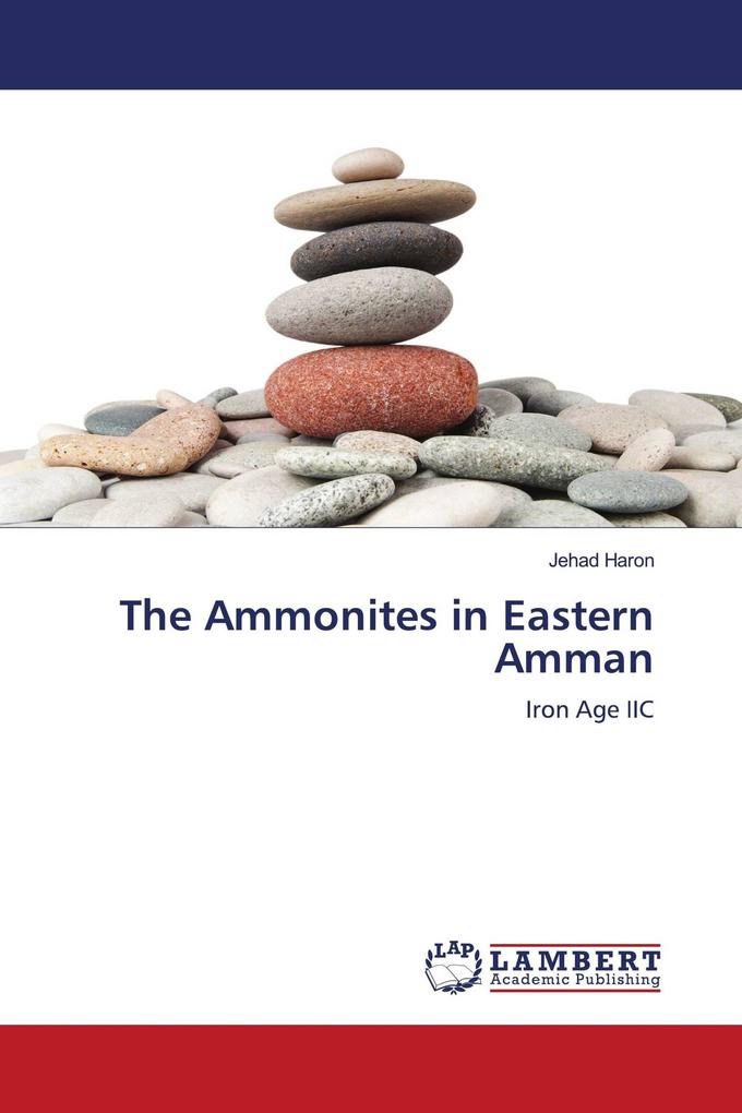 The Ammonites in Eastern Amman