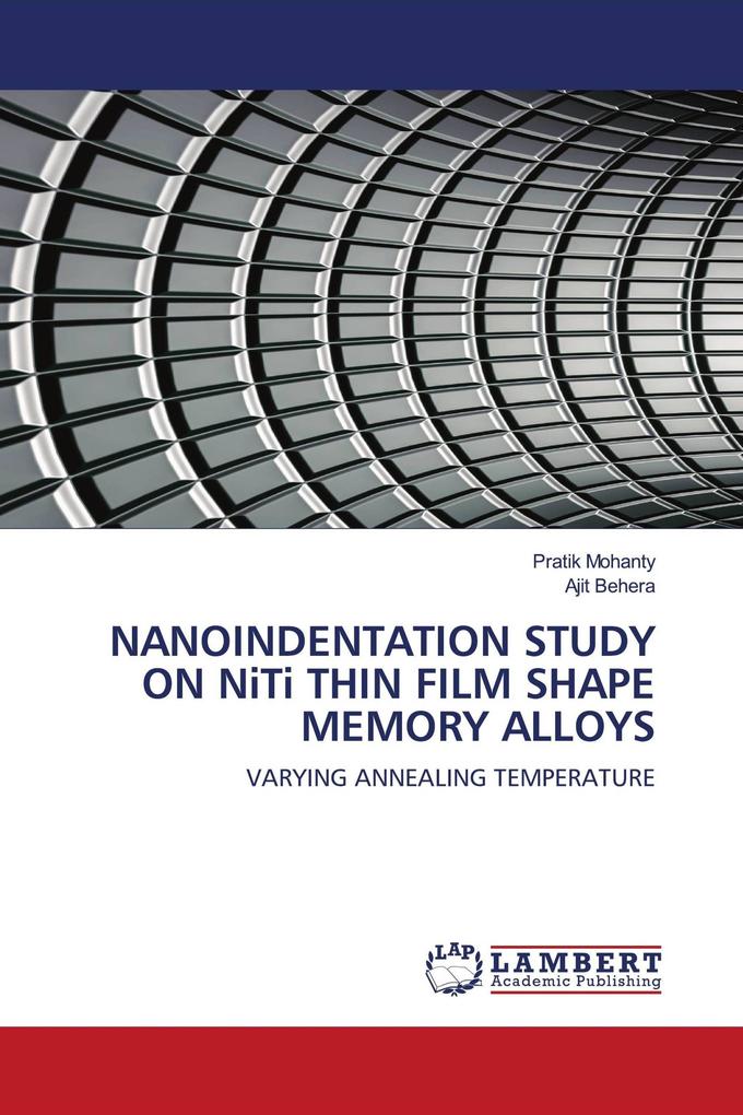 NANOINDENTATION STUDY ON NiTi THIN FILM SHAPE MEMORY ALLOYS