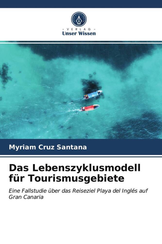 Das Lebenszyklusmodell für Tourismusgebiete