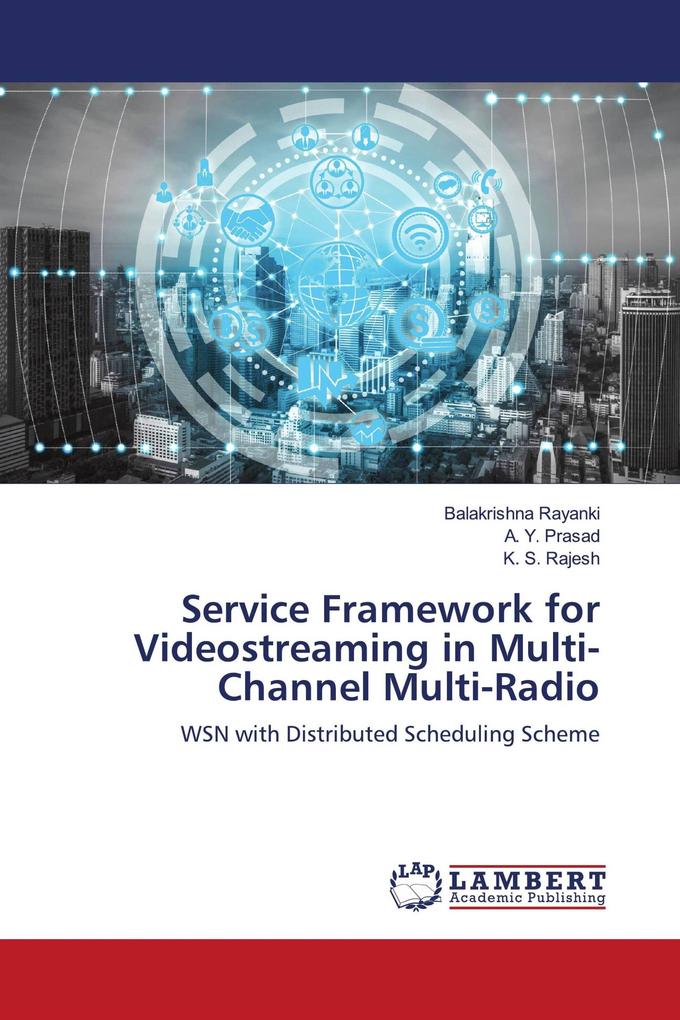 Service Framework for Videostreaming in Multi-Channel Multi-Radio