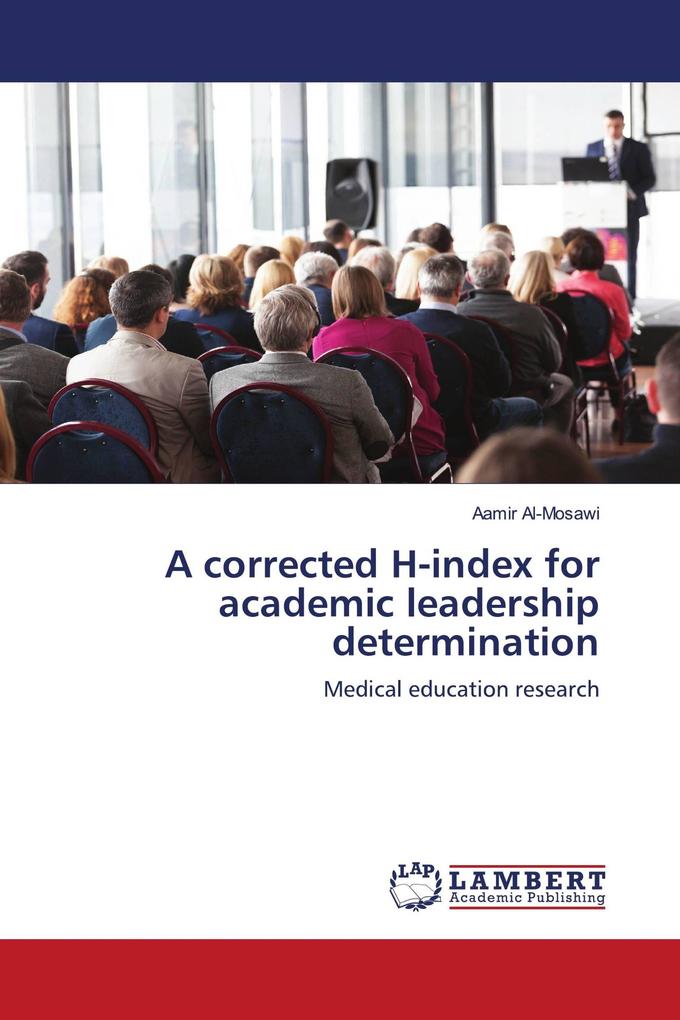 A corrected H-index for academic leadership determination