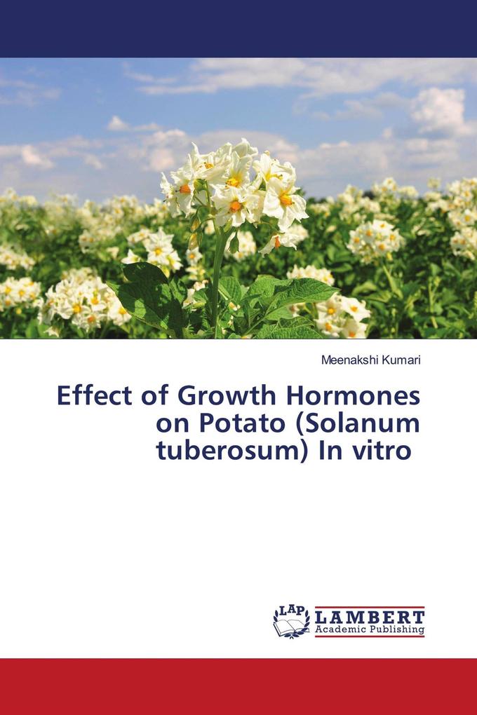 Effect of Growth Hormones on Potato (Solanum tuberosum) In vitro