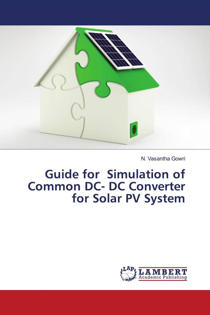 Guide for Simulation of Common DC- DC Converter for Solar PV System