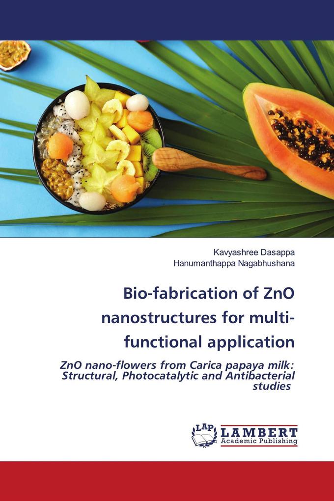 Bio-fabrication of ZnO nanostructures for multi-functional application