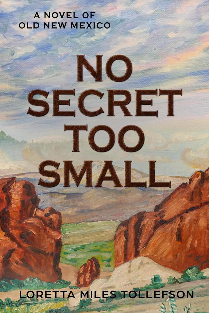 No Secret Too Small (Old New Mexico #3)