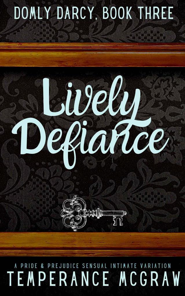 Lively Defiance (Domly Darcy #3)