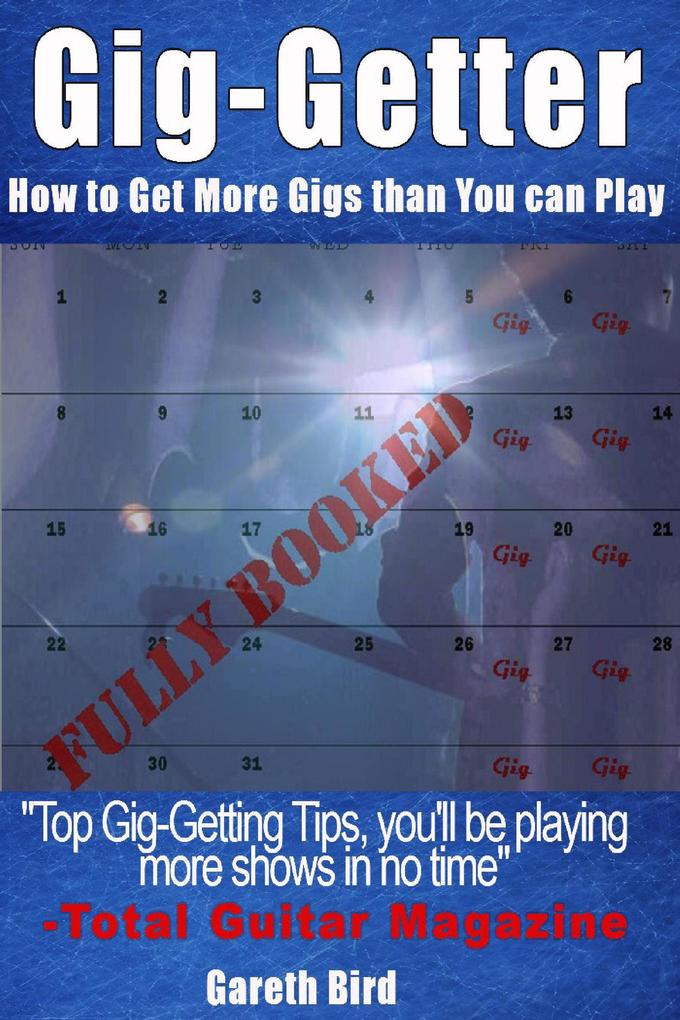 Gig-Getter: How To Get More Gigs Than You Can Play