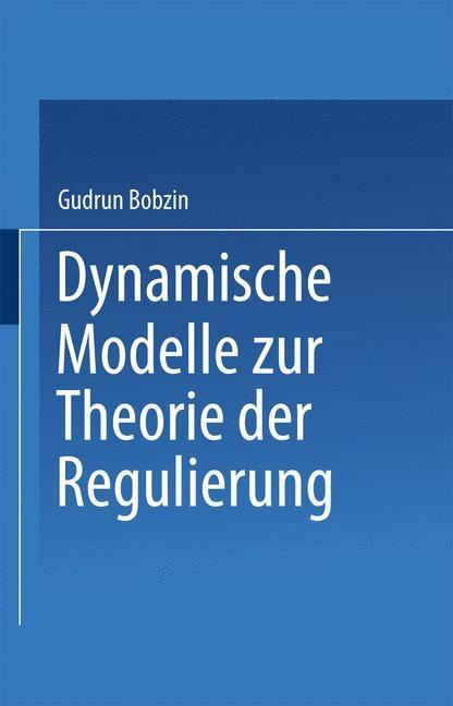 Dynamische Modelle zur Theorie der Regulierung