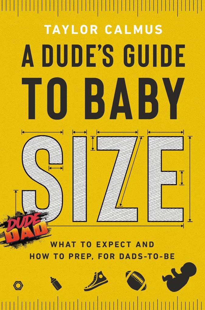 A Dude‘s Guide to Baby Size