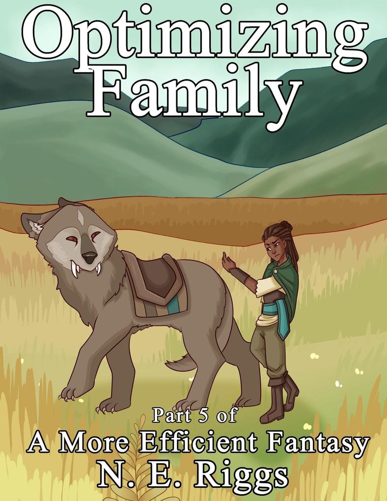 Optimizing Family (A More Efficient Fantasy #5)