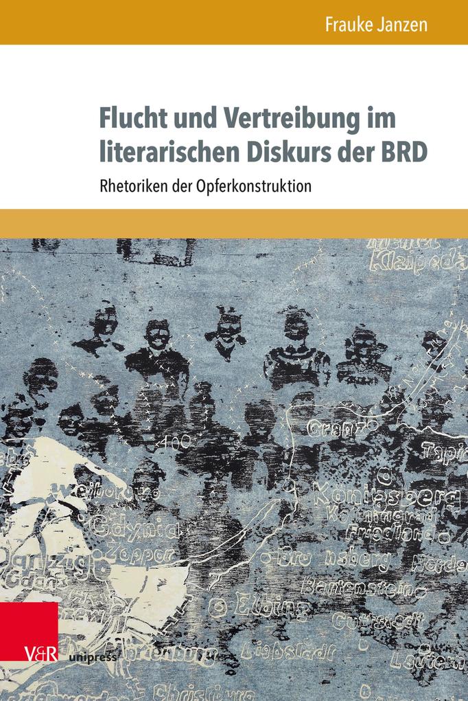 Flucht und Vertreibung im literarischen Diskurs der BRD - Frauke Janzen