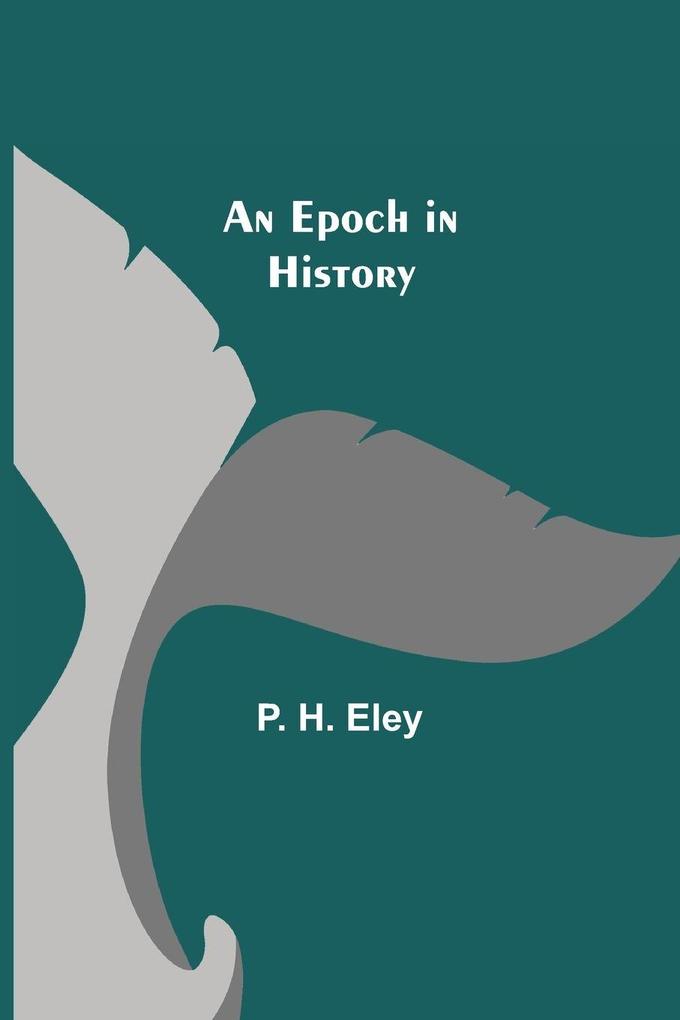 An Epoch In History