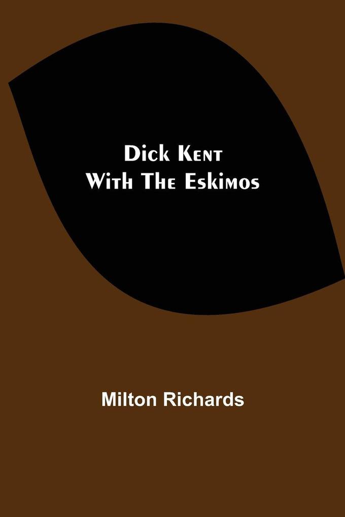 Dick Kent With The Eskimos