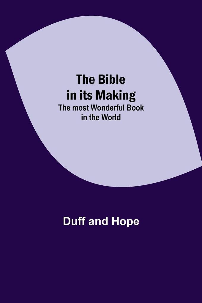 The Bible In Its Making