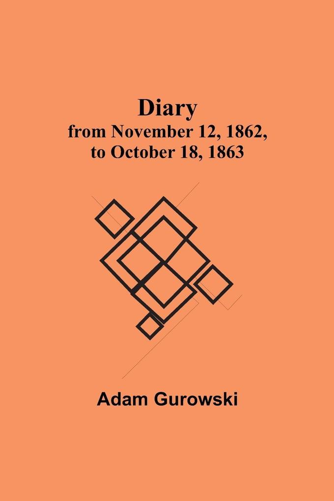Diary from November 12 1862 to October 18 1863