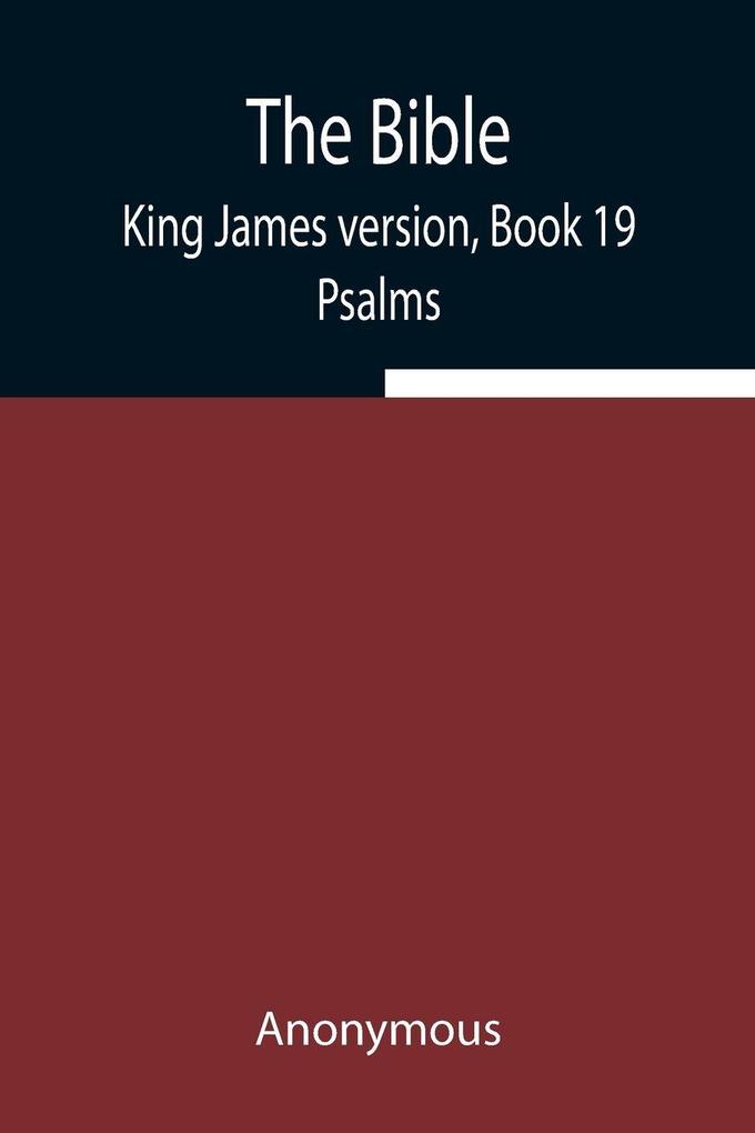 The Bible King James Version Book 19; Psalms