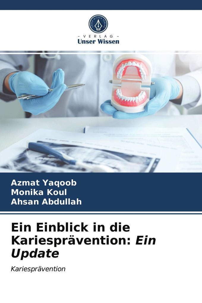 Ein Einblick in die Kariesprävention: Ein Update