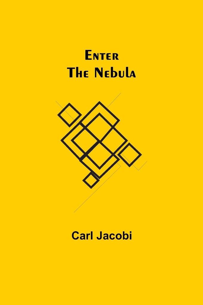 Enter The Nebula