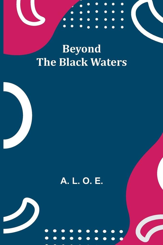Beyond The Black Waters