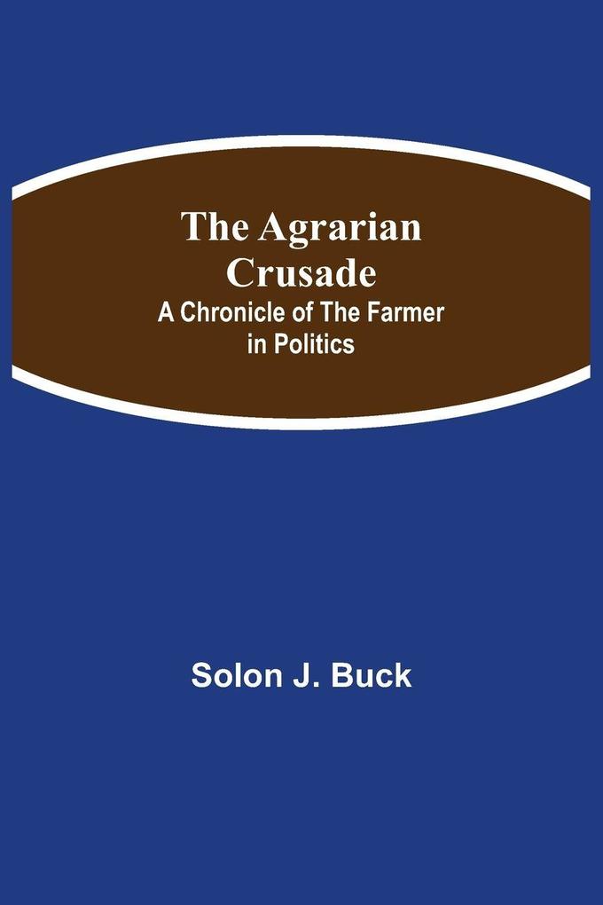 The Agrarian Crusade
