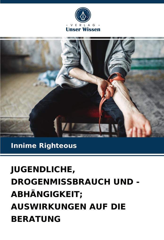 JUGENDLICHE DROGENMISSBRAUCH UND -ABHÄNGIGKEIT; AUSWIRKUNGEN AUF DIE BERATUNG