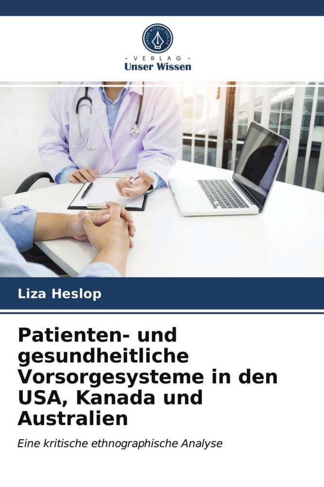 Patienten- und gesundheitliche Vorsorgesysteme in den USA Kanada und Australien