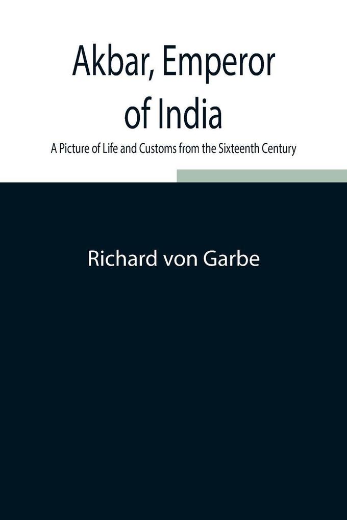 Akbar Emperor Of India