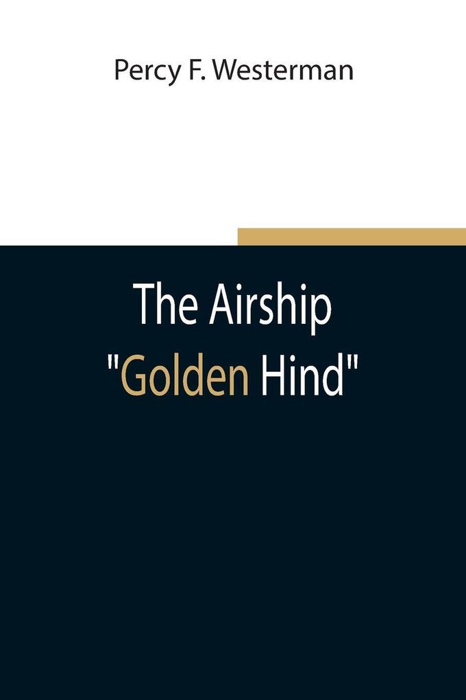 The Airship 'Golden Hind'