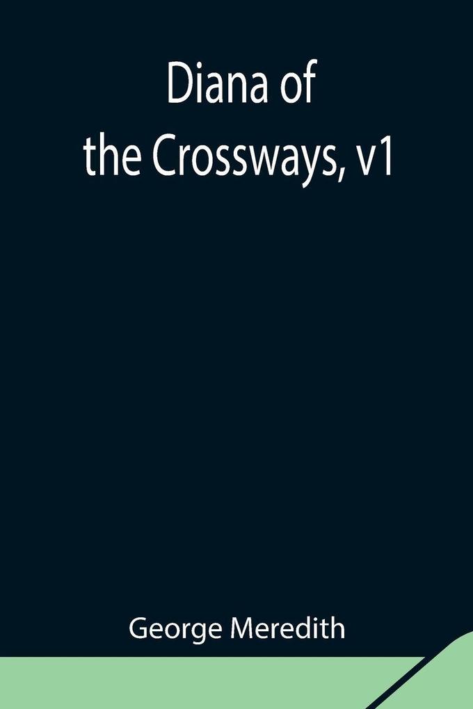 Diana Of The Crossways V1