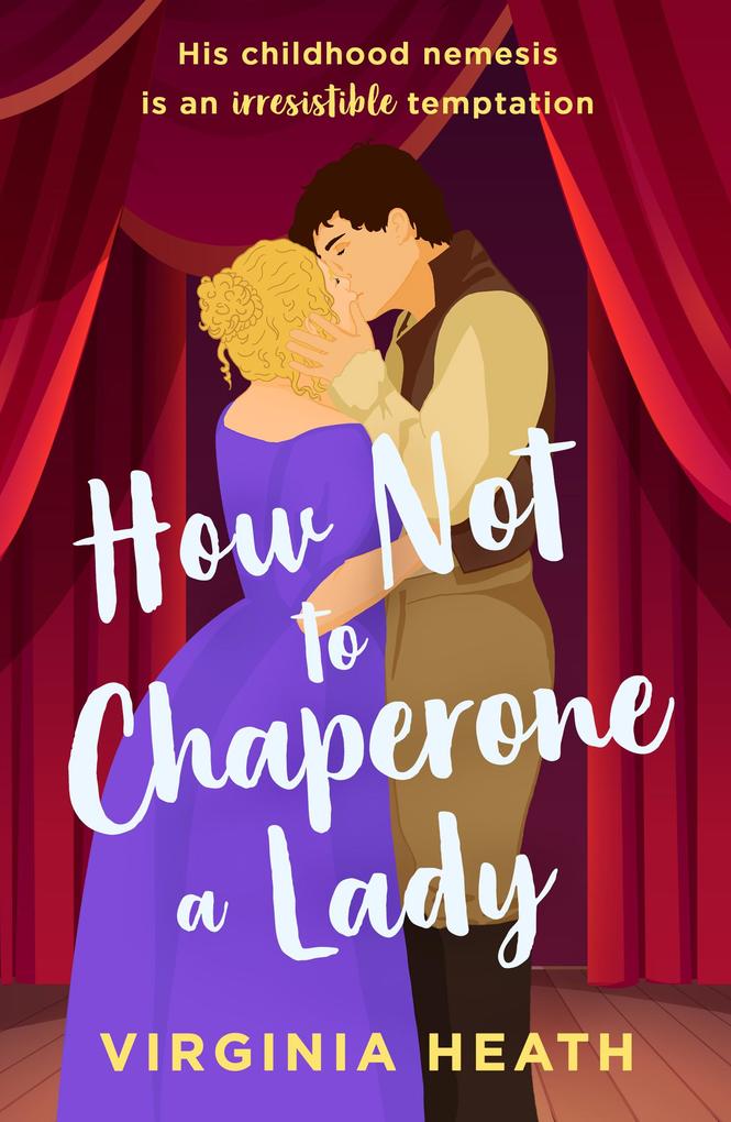 How Not To Chaperone A Lady