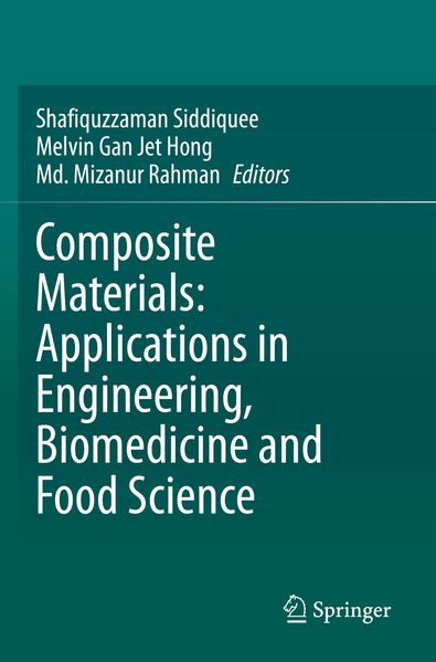 Composite Materials: Applications in Engineering Biomedicine and Food Science