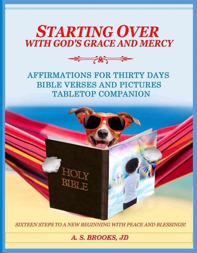 Starting Over with Starting with God's Grace and Mercy - Affirmations for Thirty Days Bible Verse and Pictures Tabletop Companion