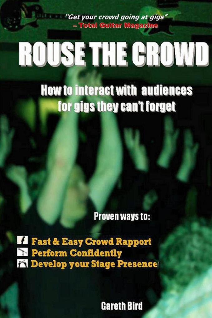 Rouse the Crowd: How to Interact with Audiences for Gigs they Can‘t Forget
