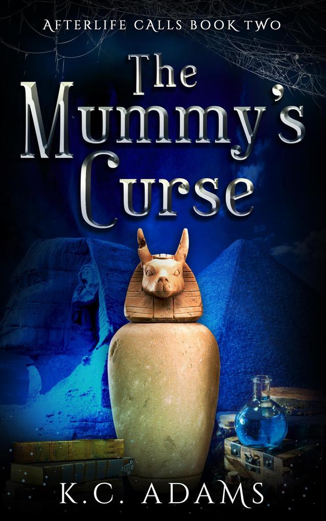 The Mummy‘s Curse (Afterlife Calls #2)