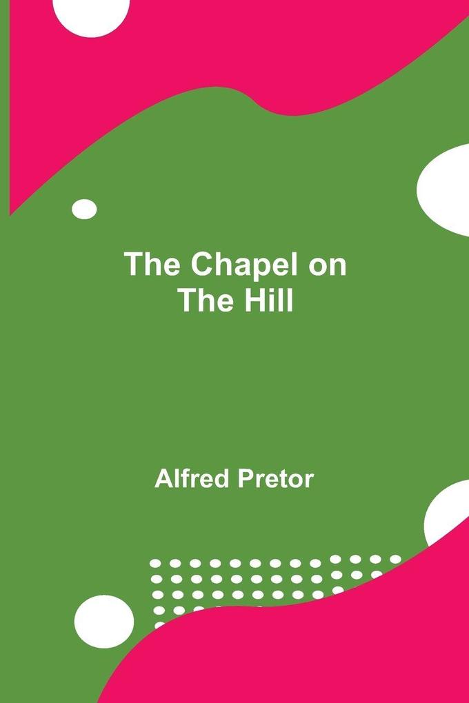 The Chapel On The Hill